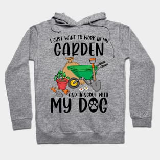 My Garden And Hangout With My Dog Hoodie